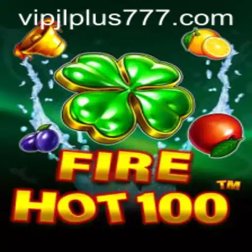Discover FireHot100: A Thrilling New Gaming Experience with VIPJL Plus