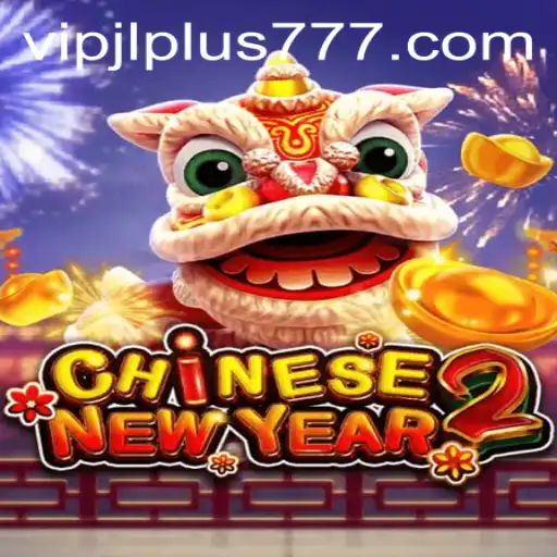 Unveiling CHINESENEWYEAR2: A Celebration of Tradition and Strategy with VIPJL Plus