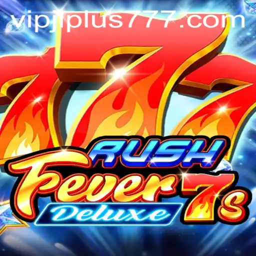 RushFever7sDeluxe: A Thrilling Adventure Gaming Experience