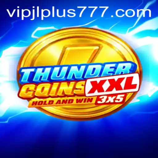 Enter the Electrifying World of ThunderCoinsXxl: Exploring the Game with VIPJL Plus