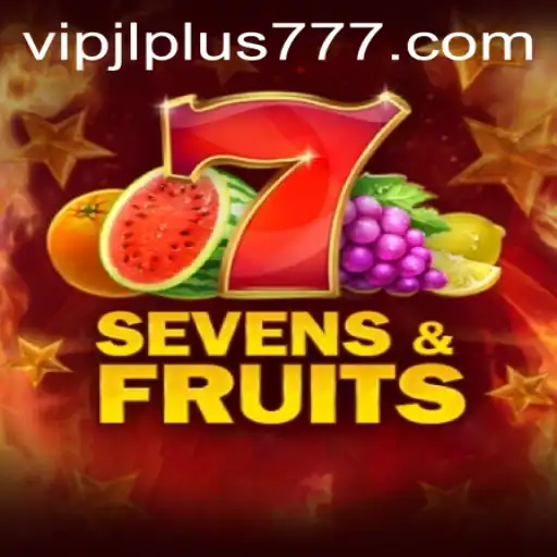 Exploring SevensFruits: A Vibrant Journey into the World of VIPJL Plus